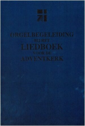 Liedboek voor de Adventkerk Orgeleditie (ZDA)